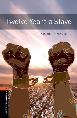Oxford Bookworms Library: Level 2:: Twelve Years a Slave Audio Pack - Solomon Northup