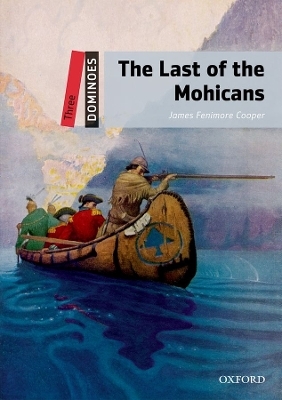Dominoes: Three: The Last of the Mohicans Audio Pack - James Fenimore Cooper