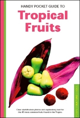 Handy Pocket Guide to Tropical Fruits - Hutton, Wendy; Cassio, Alberto