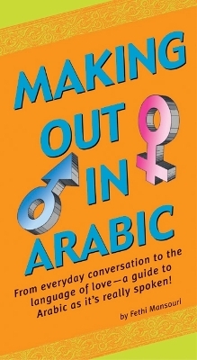 Making Out in Arabic - Fethi Mansouri