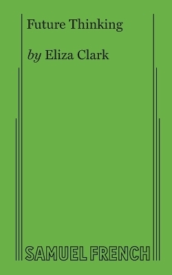 Future Thinking - Eliza Clark