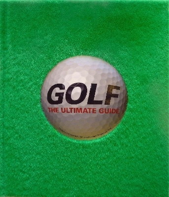 Golf: The Ultimate Guide -  Dk