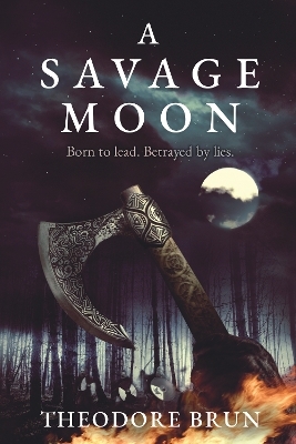 A Savage Moon - Theodore Brun