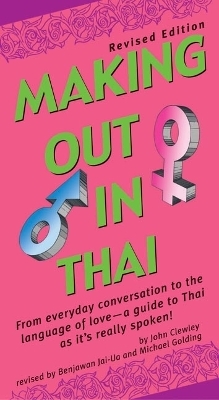 Making Out in Thai - John Clewley, Benjawan Jai-Ua, Michael Golding