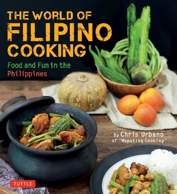 The World of Filipino Cooking - Chris Urbano