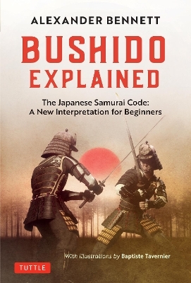 Bushido Explained - Alexander Bennett