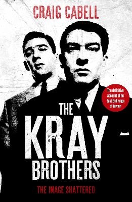 The Kray Brothers - Craig Cabell