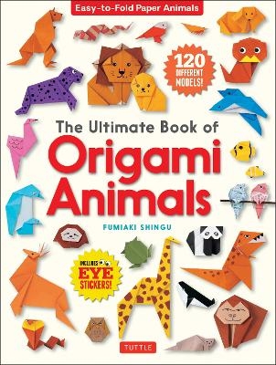 The Ultimate Book of Origami Animals - Fumiaki Shingu