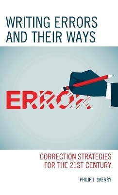 Writing Errors and Their Ways - Philip J. Skerry