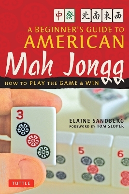 A Beginner's Guide to American Mah Jongg - Elaine Sandberg