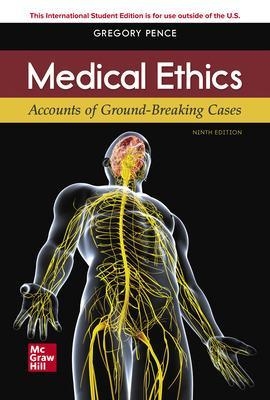 ISE Medical Ethics: Accounts of Ground-Breaking Cases - Gregory Pence