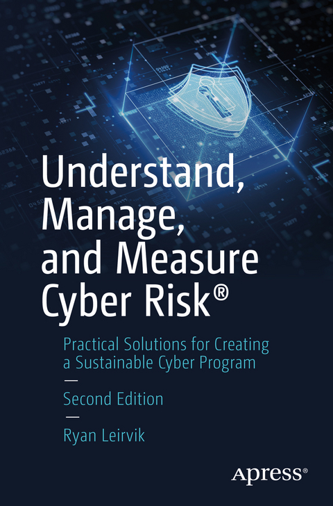 Understand, Manage, and Measure Cyber Risk® - Ryan Leirvik