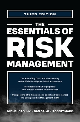 The Essentials of Risk Management, Third Edition - Michel Crouhy, Dan Galai, Robert Mark