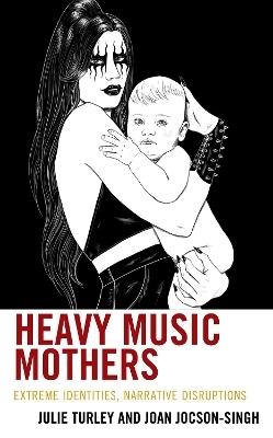 Heavy Music Mothers - Julie Turley, Joan Jocson-Singh