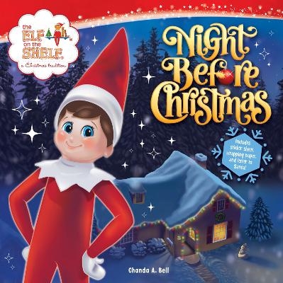 The Elf on the Shelf: Night Before Christmas - Chanda A. Bell