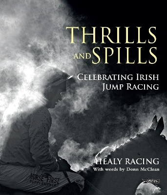 Thrills and Spills - Donn McClean,  Healy Racing