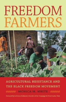 Freedom Farmers - Monica M. White