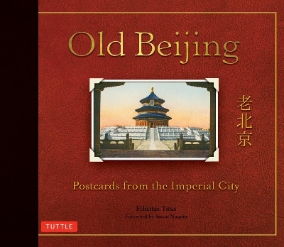 Old Beijing - Felicitas Titus, Susan Naquin