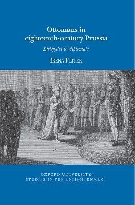 Ottomans in eighteenth-century Prussia - Irena Fliter