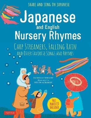 Japanese and English Nursery Rhymes - Danielle Wright, Helen Acraman