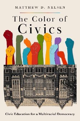 The Color of Civics - Matthew D. Nelsen