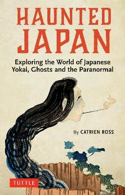 Haunted Japan - Catrien Ross