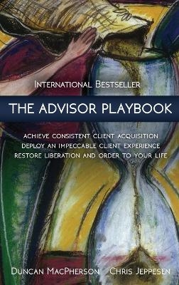 The Advisor Playbook - Duncan Macpherson, Chris Jeppesen