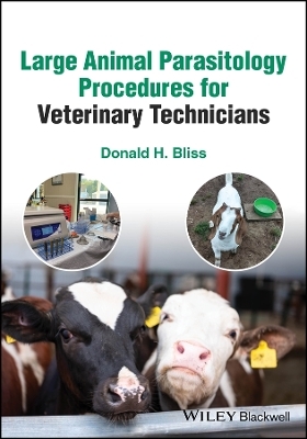 Large Animal Parasitology Procedures for Veterinary Technicians - Donald H. Bliss