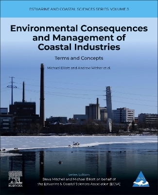 Environmental Consequences and Management of Coastal Industries - Michael Elliott, Andrew Wither