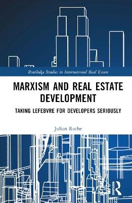 Marxism and Real Estate Development - Julian Roche