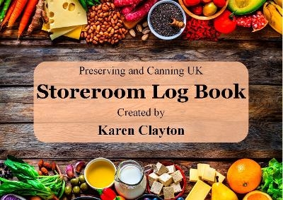 Preserving and Canning UK Storeroom Log Book - 