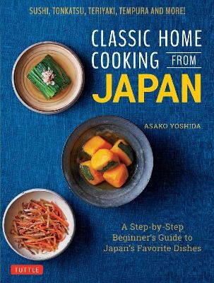 Classic Home Cooking from Japan - Asako Yoshida