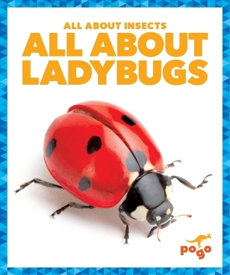 All about Ladybugs - Karen Kenney