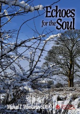 Echoes for the Soul - Michael T. Winstanley SDB