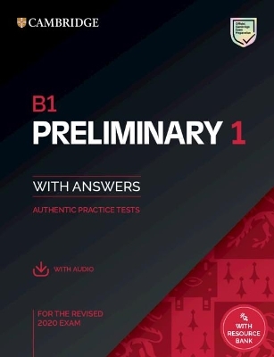 B1 Preliminary 1 for the Revised 2020 Exam Student's Book with Answers with Audio with Resource Bank