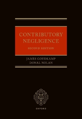 Contributory Negligence - Donal Nolan, James Goudkamp