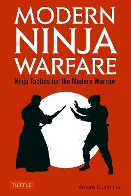 Modern Ninja Warfare - Antony Cummins