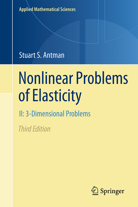 Nonlinear Problems of Elasticity - Stuart S. Antman