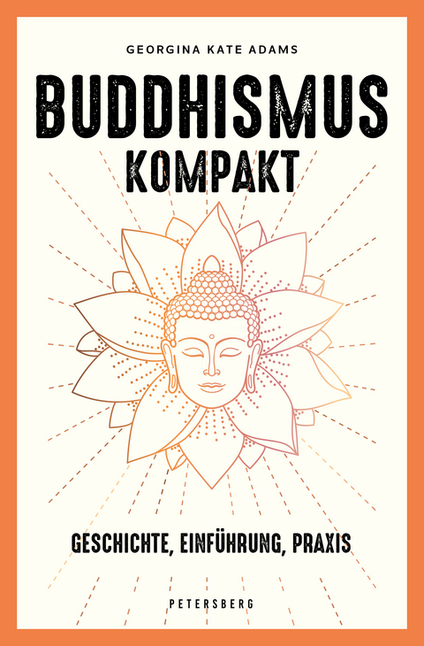 Buddhismus kompakt -  Georgina-Kate Adams