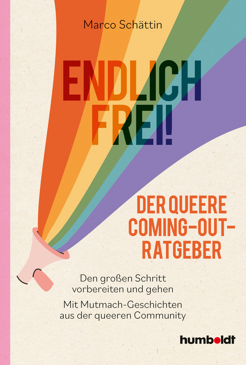 Endlich frei! Der queere Coming-Out-Ratgeber - Marco Schättin