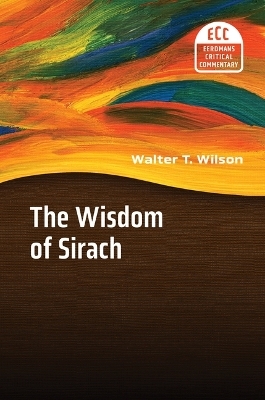 The Wisdom of Sirach - Walter T Wilson