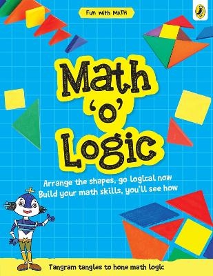 Math-o-Logic (Fun with Maths) - Sonia Mehta