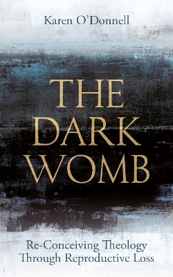 The Dark Womb - Karen O'Donnell