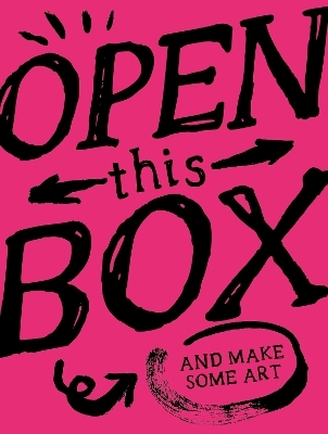 Open This Box And Make Some Art - Robert Shore