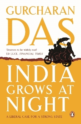 India Grows At Night - Gurcharan Das