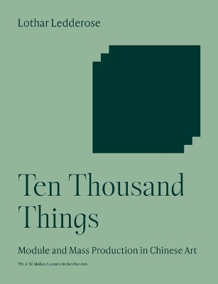 Ten Thousand Things - Lothar Ledderose