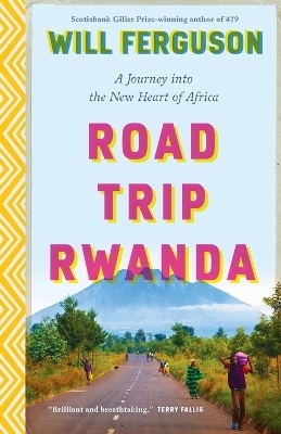 Road Trip Rwanda - Will Ferguson