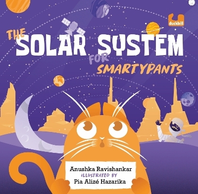 The Solar System for Smartypants - Anushka Ravishankar