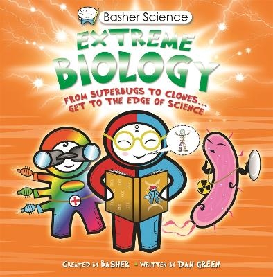 Basher Science: Extreme Biology - Dan Green