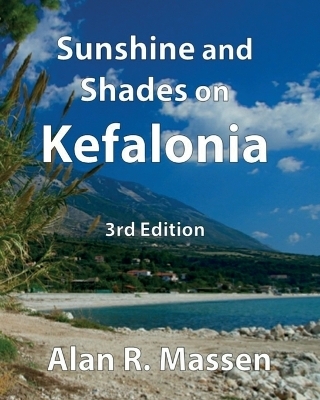 Sunshine and Shades on Kefalonia - Alan R Massen